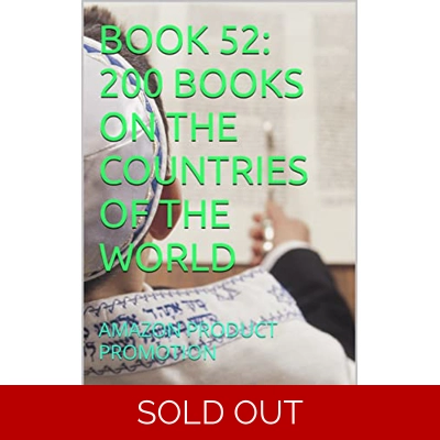 BOOK 52: 200 BOOKS ON THE COUNTRIES OF THE WORLD: AMAZON PRODUCT PROMOTION (Amazon Book Promotion 195) Kindle Edition by Amina Ijaz (Author) Format